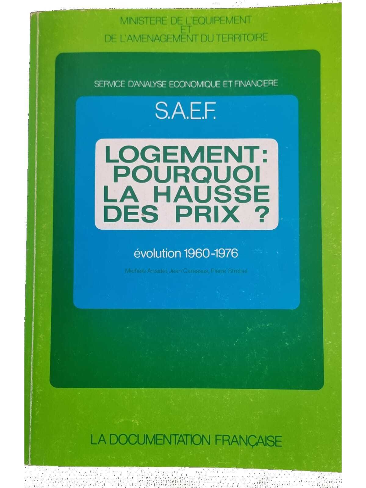 Logement, pourquoi la hausse des prix ? Évolution 1960-1976